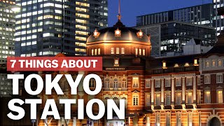 7 Things to know about Tokyo Station  japanguidecom [upl. by Merritt]