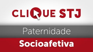 Clique STJ  Paternidade Socioafetiva 05102018 [upl. by Rickert]