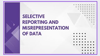 Selective reporting and misrepresentation of data [upl. by Jarnagin]