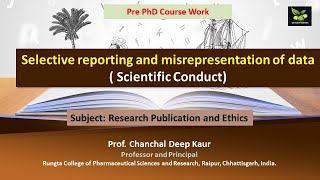 Selective reporting and misrepresentation of data  Scientific Conduct [upl. by Aneehc627]